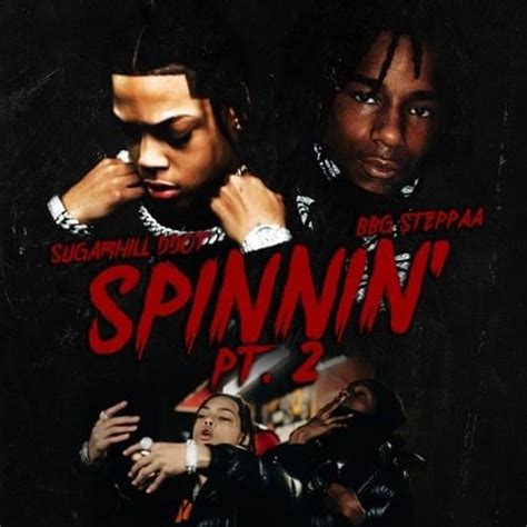 spinnin lyrics|spinnin part 2 lyrics.